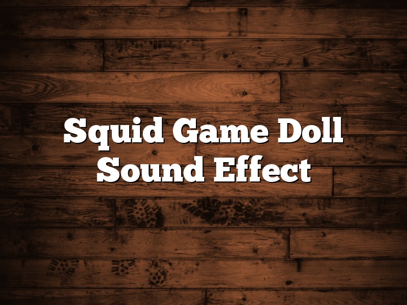 Squid Game Doll Sound Effect