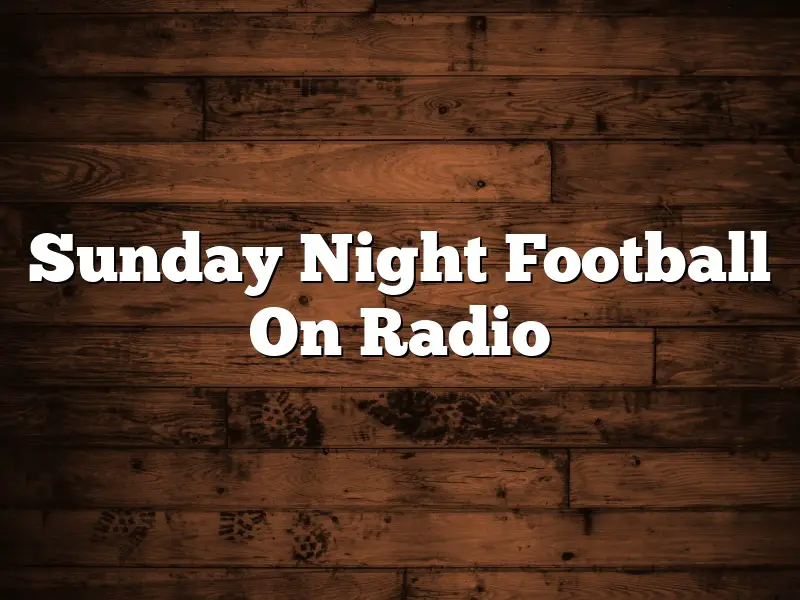 Sunday Night Football On Radio