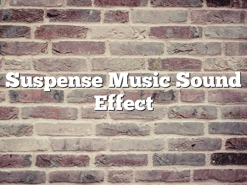 Suspense Music Sound Effect
