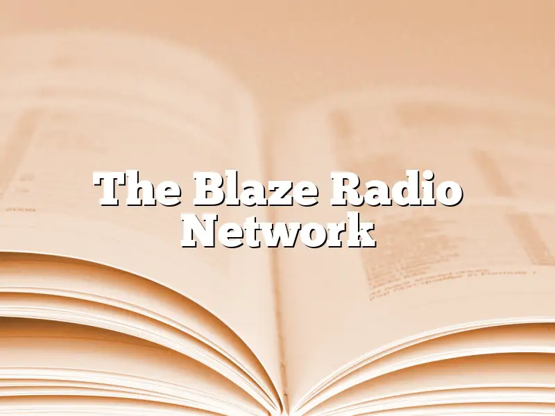 The Blaze Radio Network