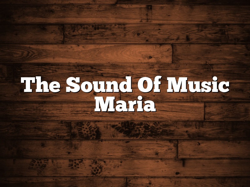 The Sound Of Music Maria