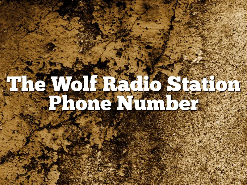 The Wolf Radio Station Phone Number