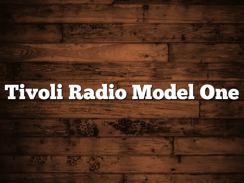 Tivoli Radio Model One