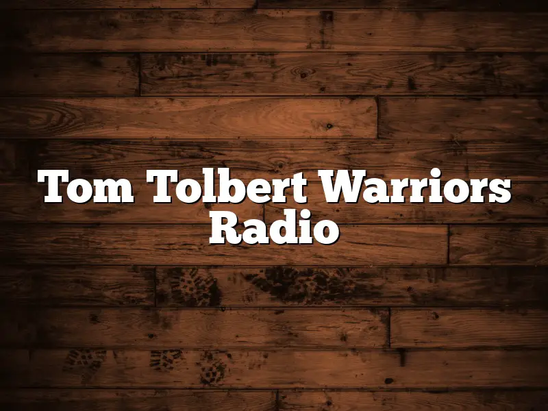 Tom Tolbert Warriors Radio