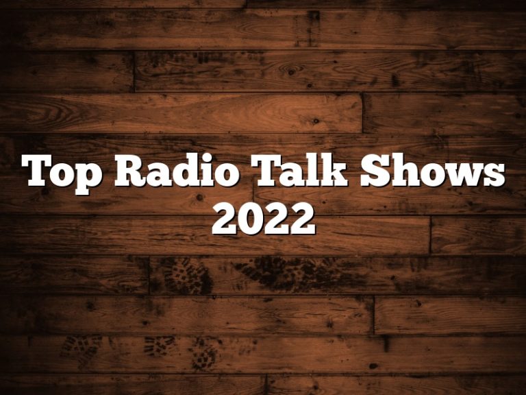Top Radio Talk Shows 2022 February 2024