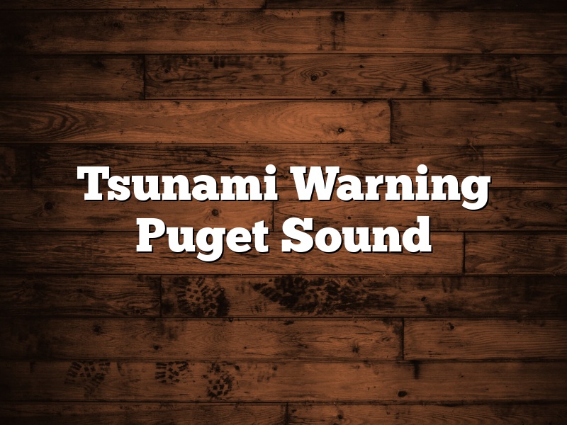 Tsunami Warning Puget Sound
