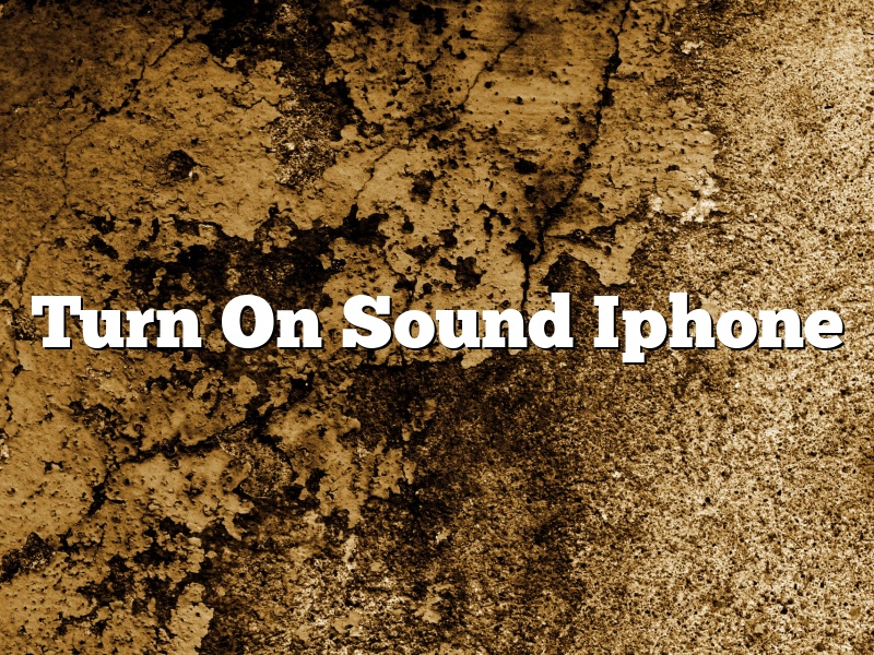 Turn On Sound Iphone