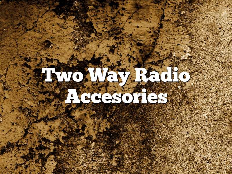 Two Way Radio Accesories