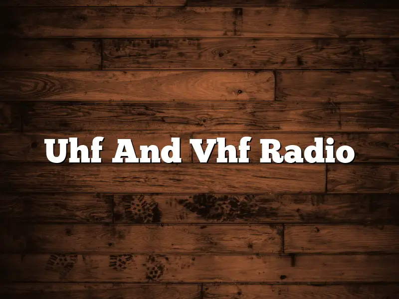 Uhf And Vhf Radio