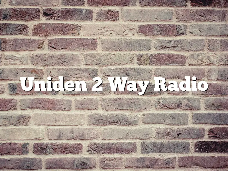 Uniden 2 Way Radio