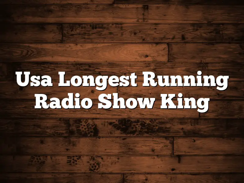 Usa Longest Running Radio Show King