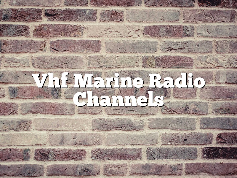 Vhf Marine Radio Channels