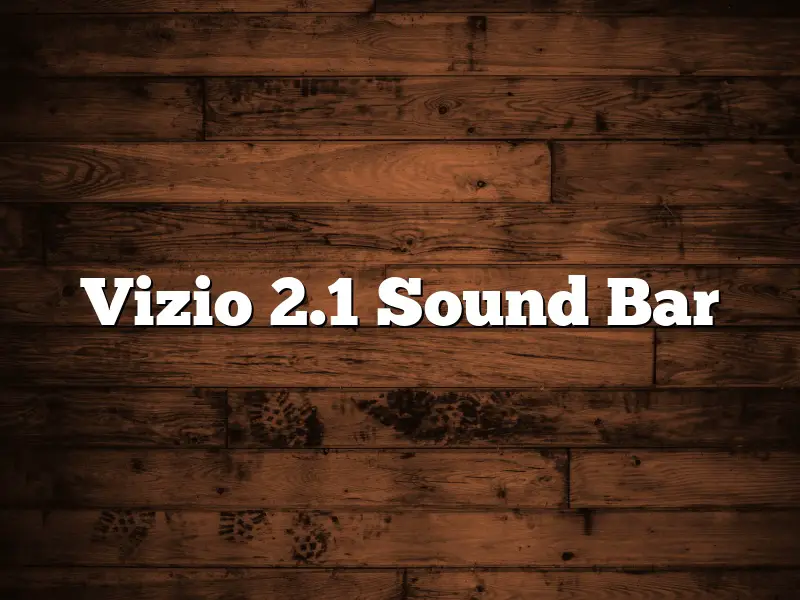Vizio 2.1 Sound Bar
