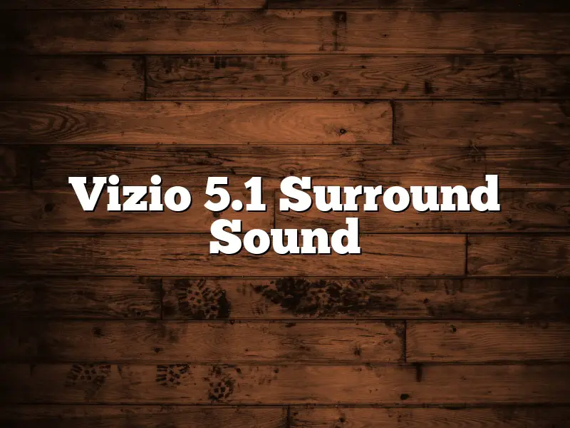 Vizio 5.1 Surround Sound