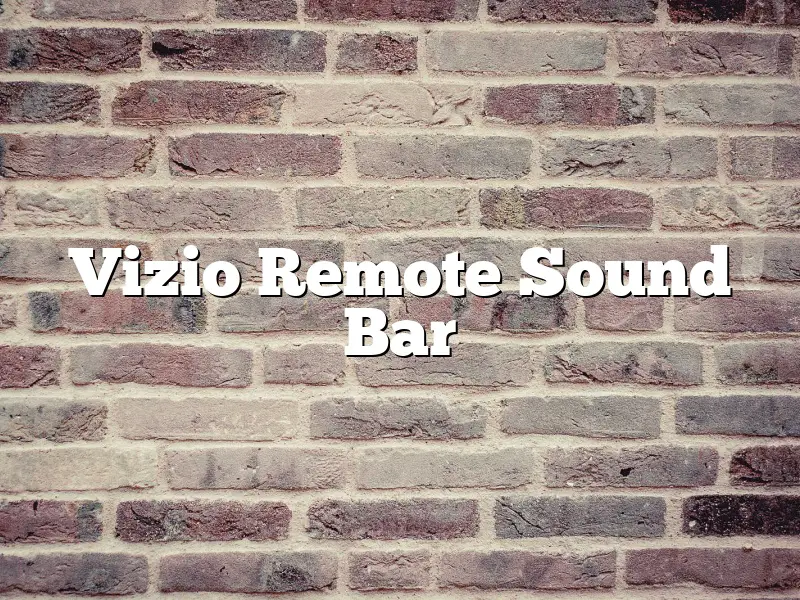 Vizio Remote Sound Bar