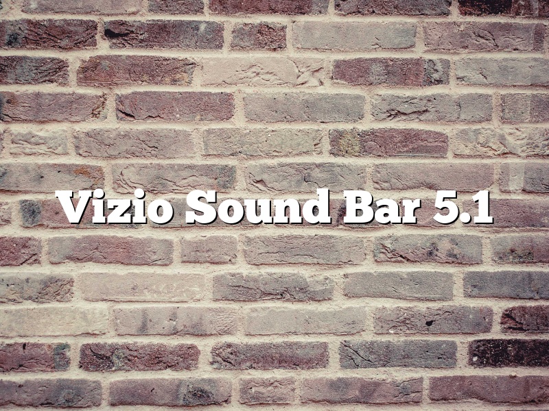 Vizio Sound Bar 5.1