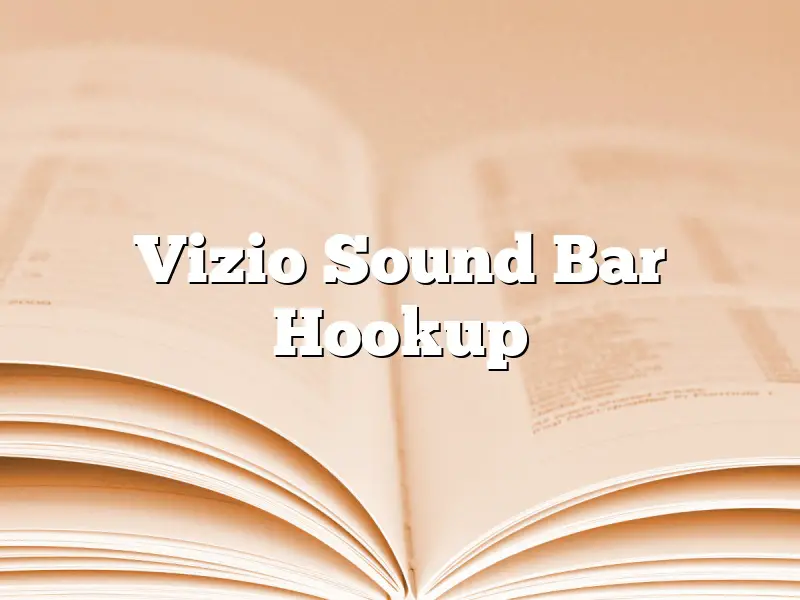 Vizio Sound Bar Hookup