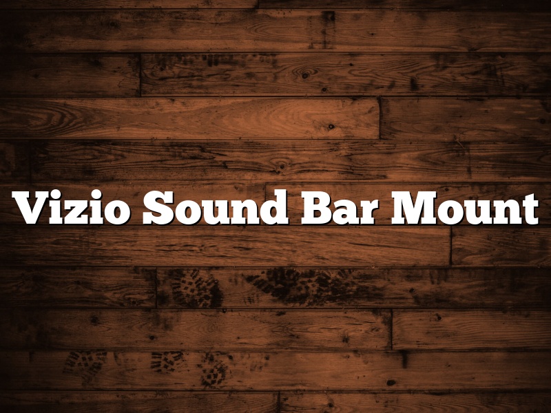 Vizio Sound Bar Mount