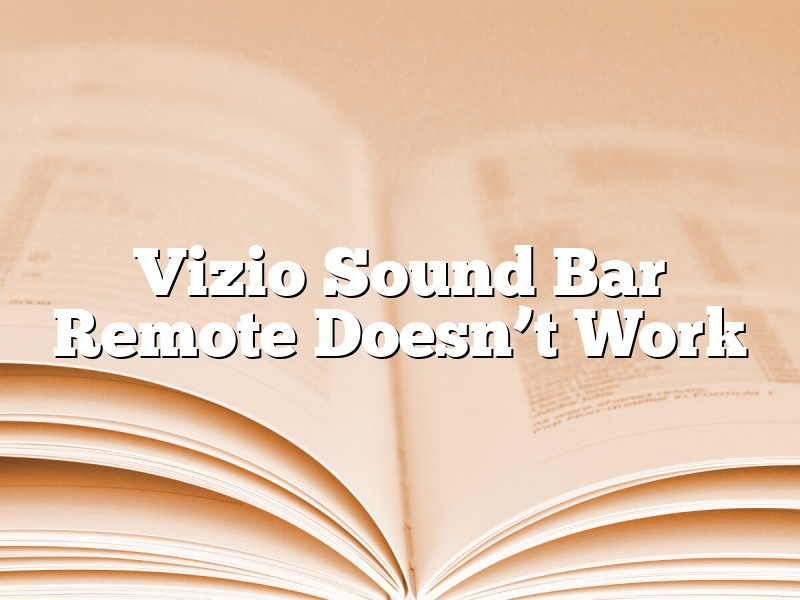 Vizio Sound Bar Remote Doesn’t Work