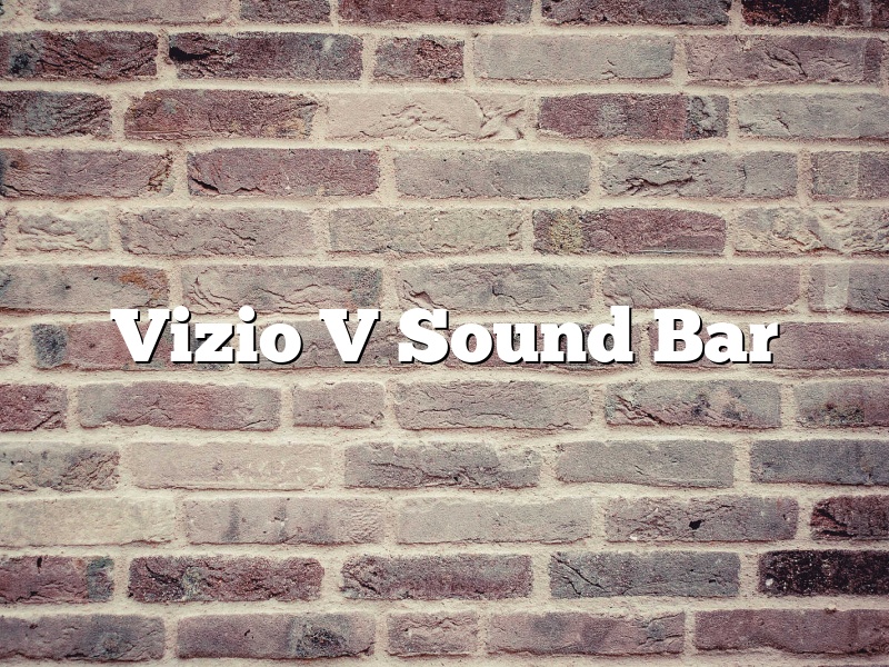 Vizio V Sound Bar