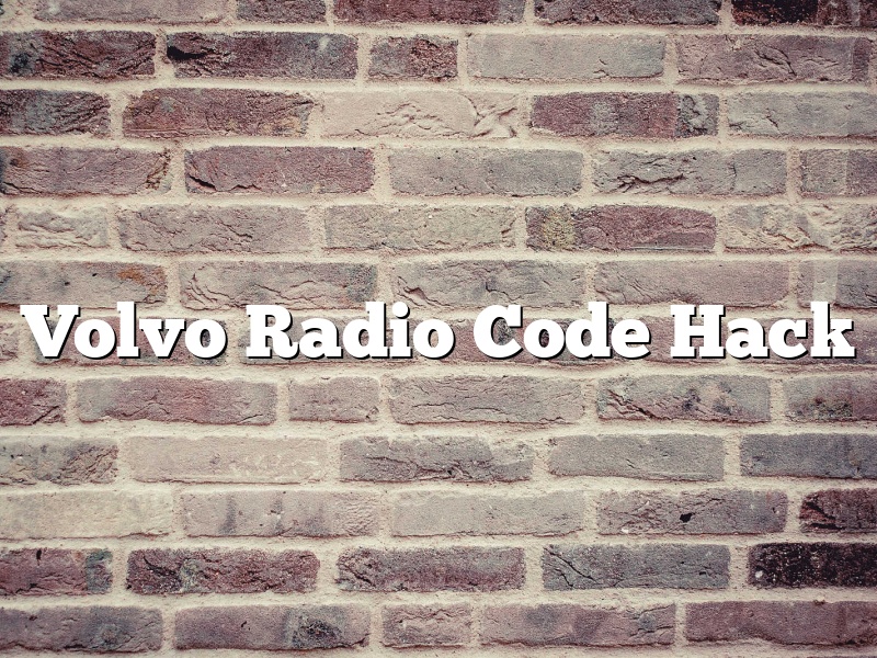 Volvo Radio Code Hack