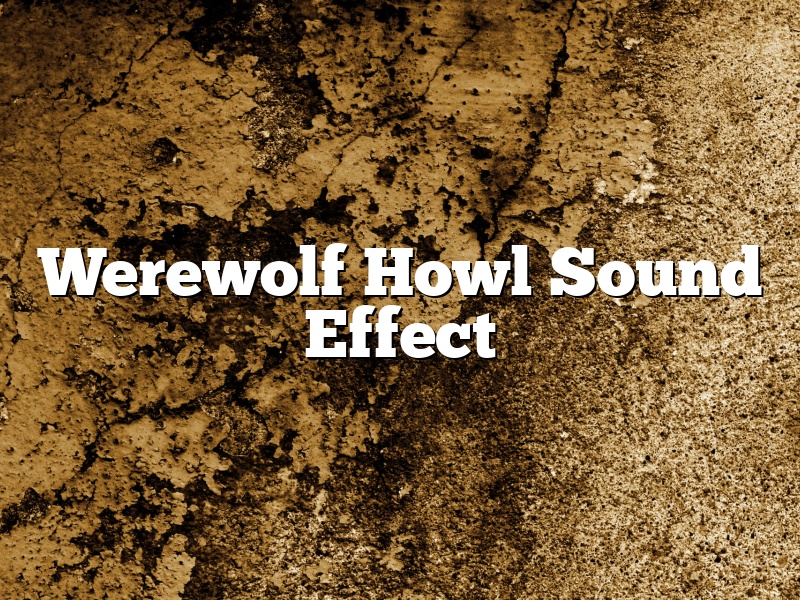 Werewolf Howl Sound Effect