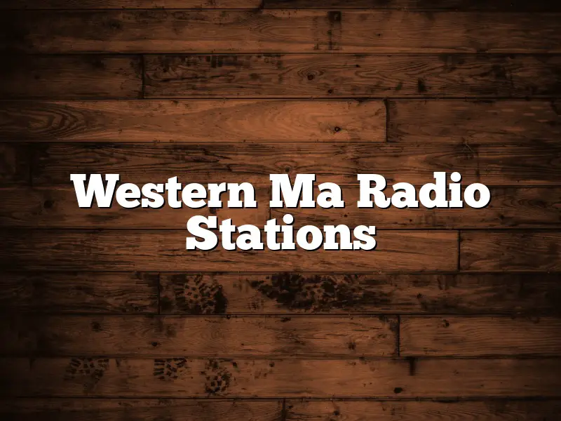 Western Ma Radio Stations
