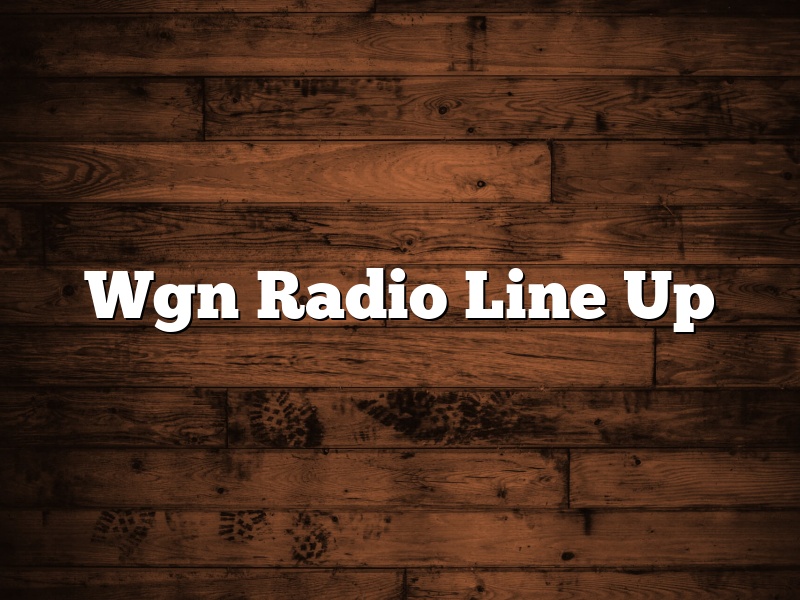 Wgn Radio Line Up