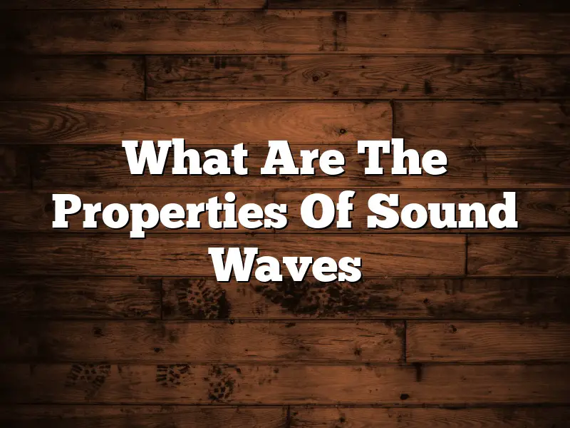What Are The Properties Of Sound Waves