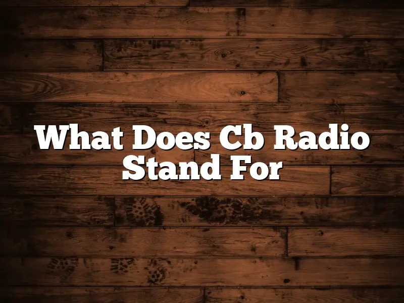 What Does Cb Radio Stand For