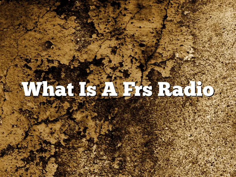What Is A Frs Radio