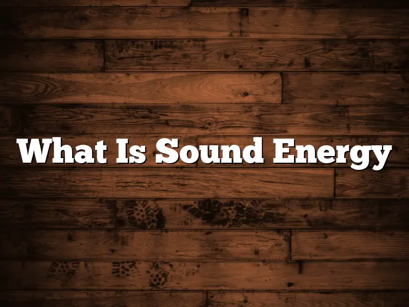What Is Sound Energy