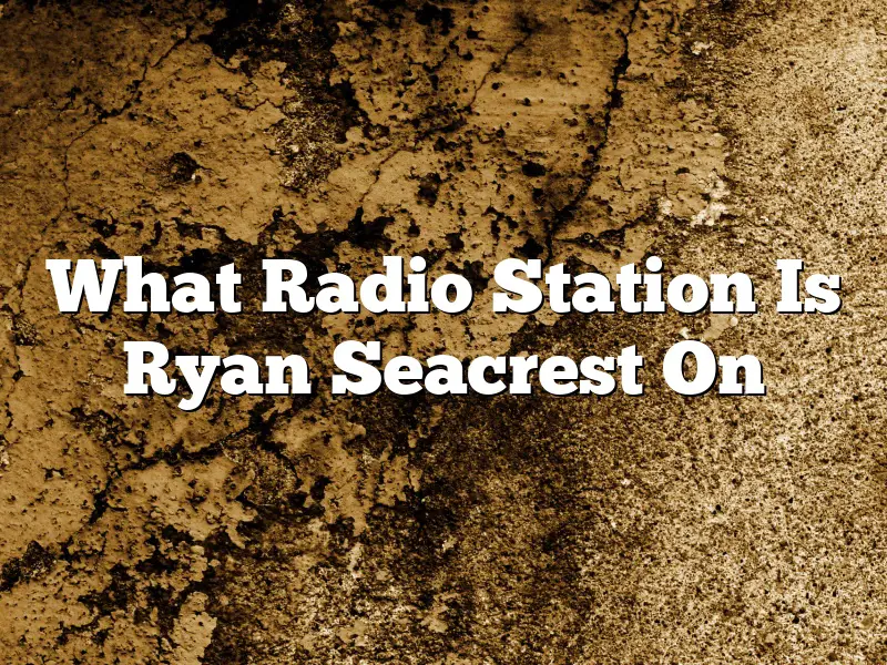 What Radio Station Is Ryan Seacrest On