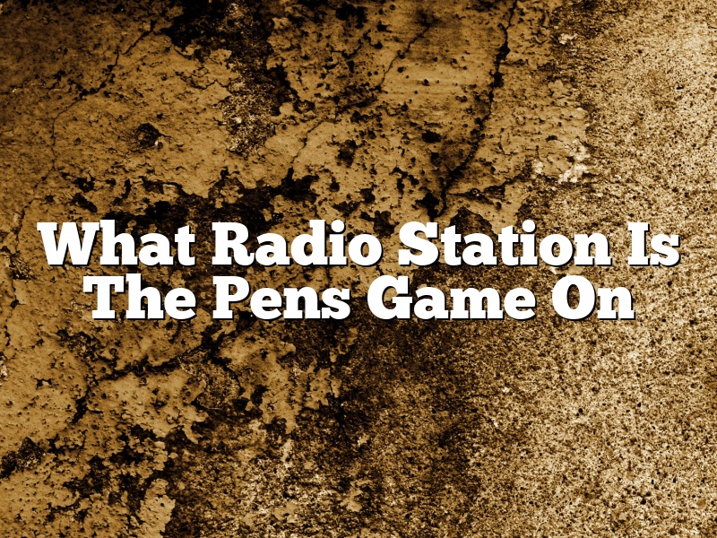 What Radio Station Is The Pens Game On