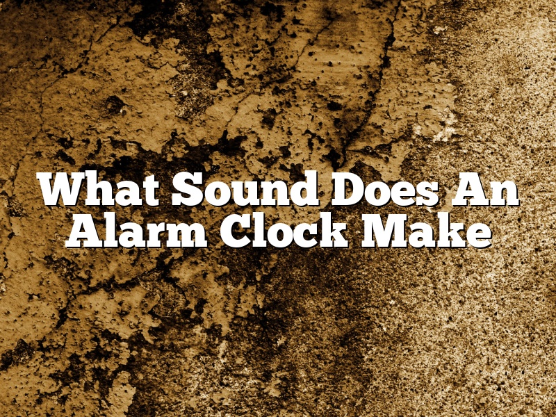 What Sound Does An Alarm Clock Make