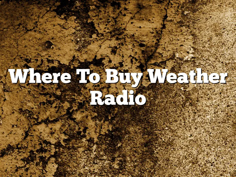 Where To Buy Weather Radio