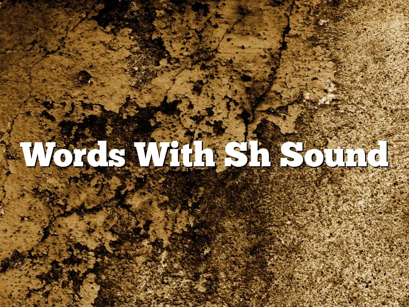 Words With Sh Sound