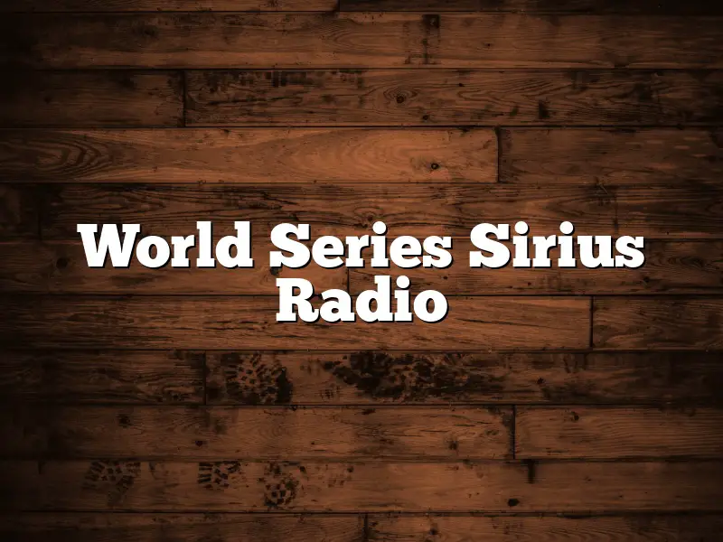 World Series Sirius Radio