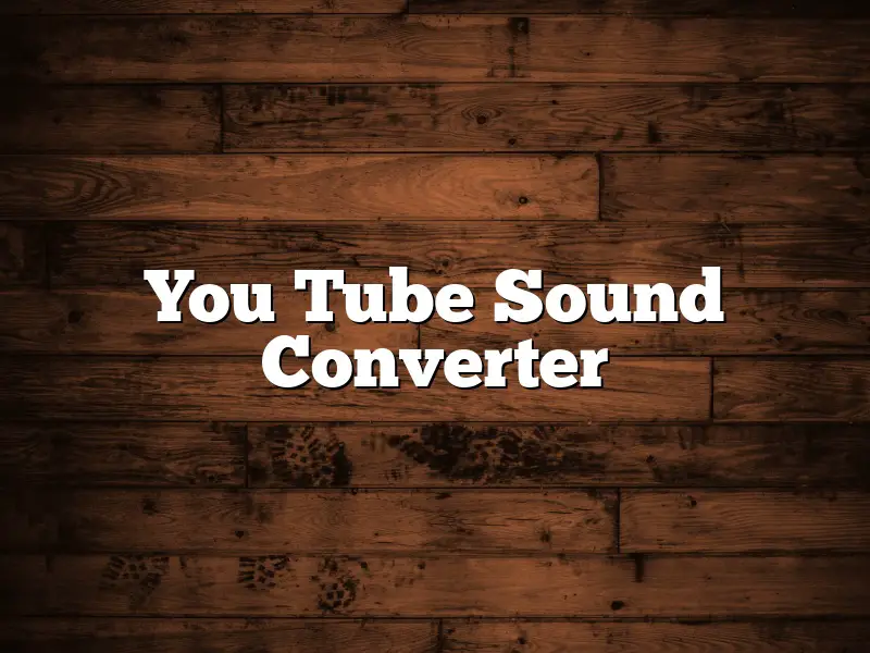 You Tube Sound Converter