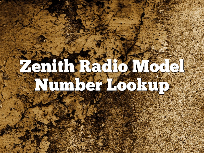 Zenith Radio Model Number Lookup