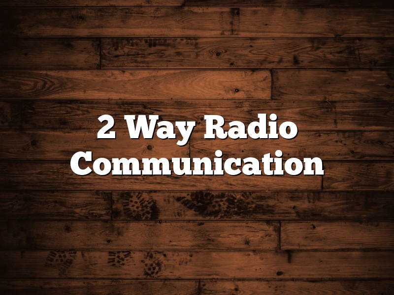2 Way Radio Communication