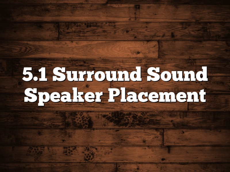 5.1 Surround Sound Speaker Placement