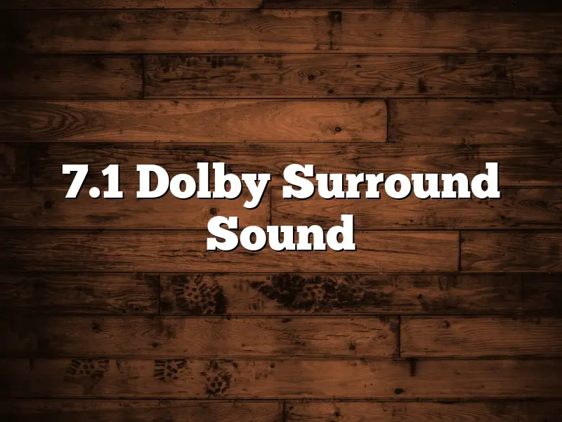7.1 Dolby Surround Sound