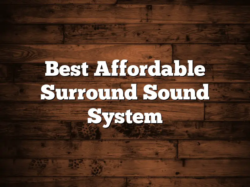Best Affordable Surround Sound System