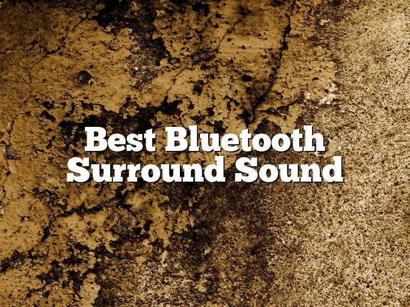 Best Bluetooth Surround Sound