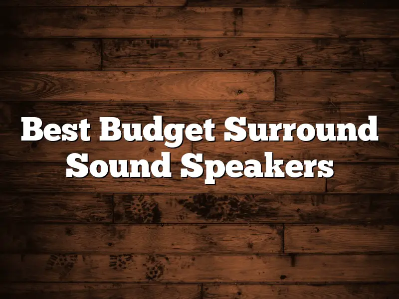 Best Budget Surround Sound Speakers