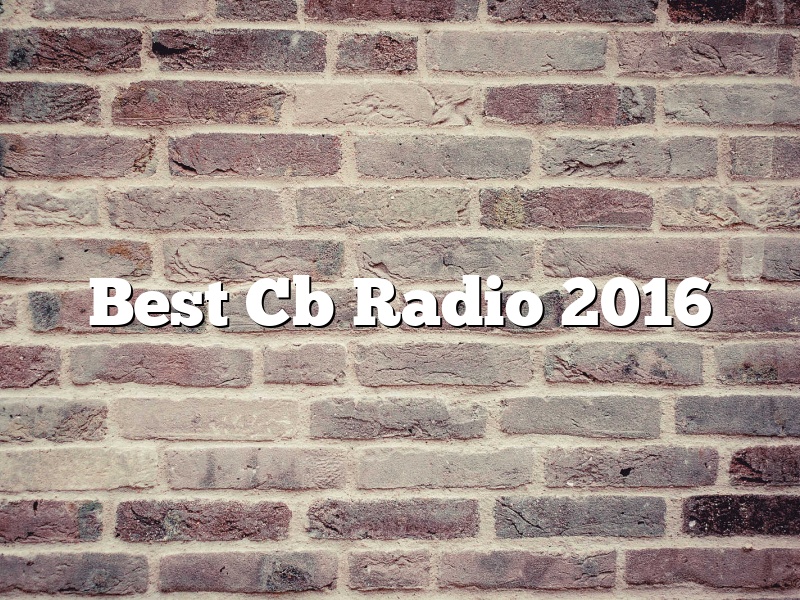 Best Cb Radio 2016