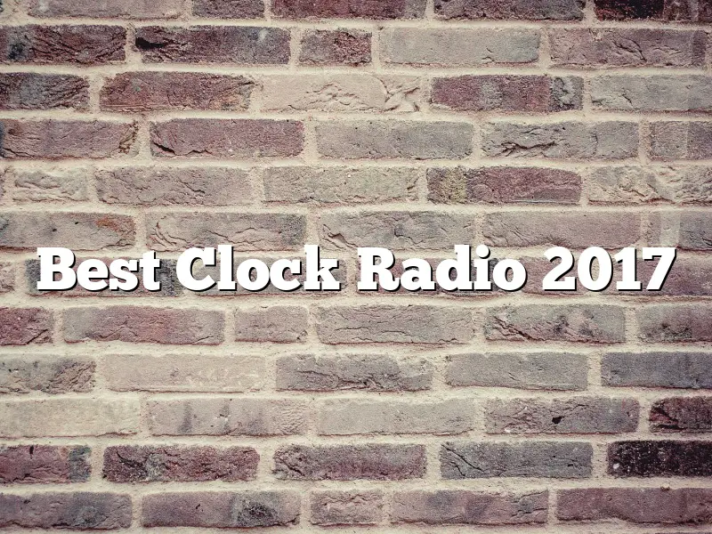 Best Clock Radio 2017