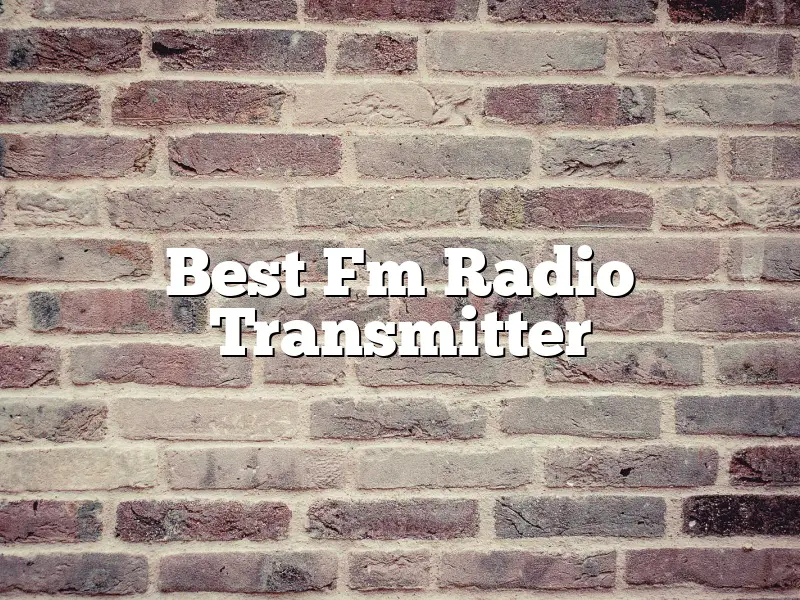 Best Fm Radio Transmitter