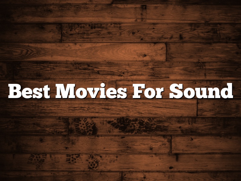 Best Movies For Sound